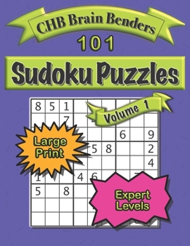 Paperback 101 Sudoku Puzzles Volume 1 Large Print Expert Level: Easy to See, Difficult Challenge with Solutions Book