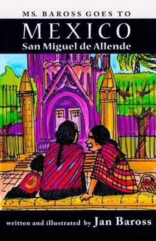 Paperback Ms. Baross goes to Mexico: San Miguel de Allende Book