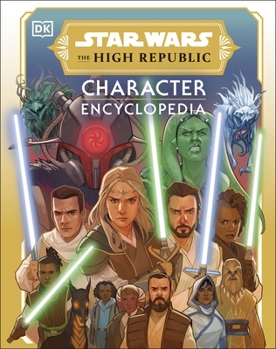 Hardcover Star Wars The High Republic Character Encyclopedia Book