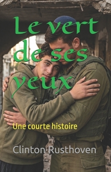 Le vert de ses yeux: Une courte histoire (French Edition)