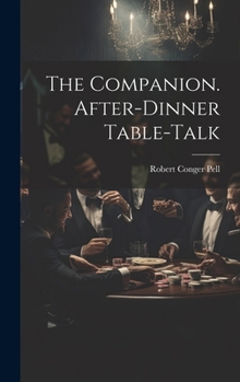 Hardcover The Companion. After-Dinner Table-Talk Book