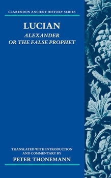 Hardcover Lucian: Alexander or the False Prophet Book