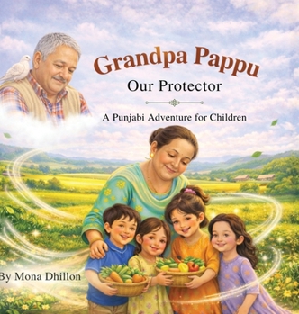 Grandpa Pappu: A Punjabi Adventure for Children