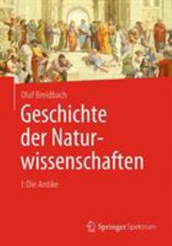 Paperback Geschichte Der Naturwissenschaften: I: Die Antike [German] Book