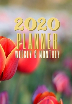 Paperback 2020 Planner Weekly and Monthly: A Year, 52 Week, 365 Daily Journal Planner Calendar Schedule and Academic Organizer - 7" x 10" - Jan 1, 2020 to Dec 3 Book