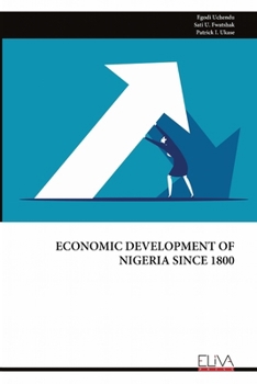 Paperback Economic Development of Nigeria Since 1800 Book