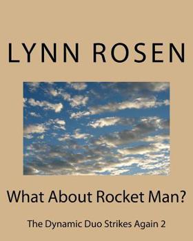 Paperback What About Rocket Man?: The Dynamic Duo Strikes Again 2 Book