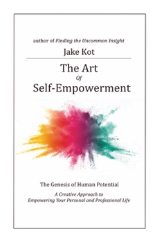 Paperback The Art of Self-Empowerment: The Genesis of Human Potential Book