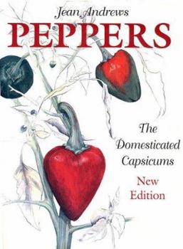 Hardcover Peppers: The Domesticated Capsicums, New Edition Book