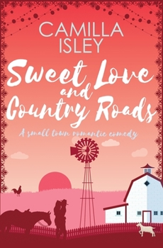 Sweet Love and Country Roads
