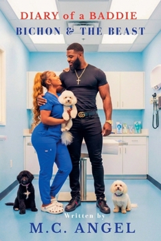 Diary of a Baddie: Bichon & The Beast (Diary of a Baddie: Unbent. Unbroken. Unapologetic. Unbothered)