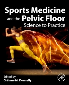 Paperback Sports Medicine and the Pelvic Floor: Science to Practice Book