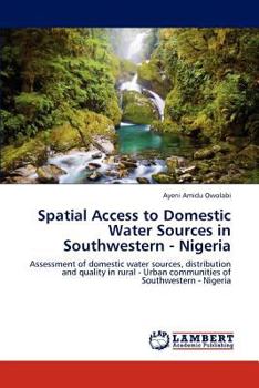 Paperback Spatial Access to Domestic Water Sources in Southwestern - Nigeria Book