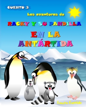 Paperback Las aventuras de Racky y su pandilla en la Antártida [Spanish] Book