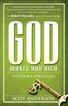 Hardcover God Wants You Rich: Not Poor and Struggling Book
