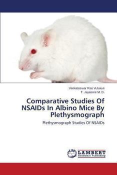 Paperback Comparative Studies of NSAIDS in Albino Mice by Plethysmograph Book