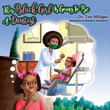 Paperback This Black Girl Is Going To Be A Dentist Book