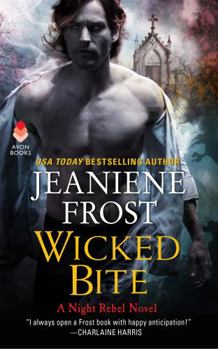 Wicked Bite - Book #2 of the Night Rebel
