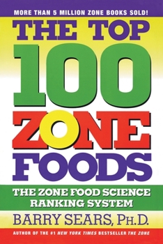 Paperback The Top 100 Zone Foods: The Zone Food Science Ranking System Book
