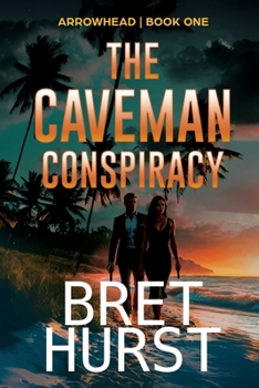 Paperback The Caveman Conspiracy: An Arrowhead Thriller Book