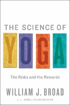 Hardcover The Science of Yoga: The Risks and the Rewards Book