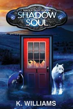 Paperback The Shadow Soul: Book One, The Trailokya Trilogy Book