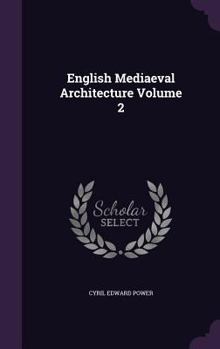 Hardcover English Mediaeval Architecture Volume 2 Book