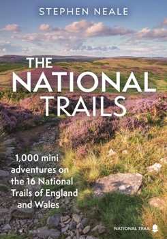 Paperback The National Trails: 1,000 Mini Adventures on the 17 National Trails of England and Wales Book