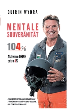 Paperback Mentale Souveränität 104%: Aktiviere deine 4% [German] Book
