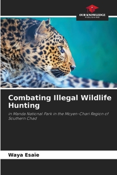 Paperback Combating Illegal Wildlife Hunting Book