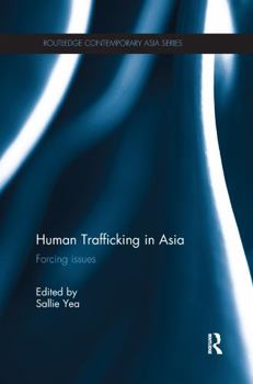 Paperback Human Trafficking in Asia: Forcing Issues Book