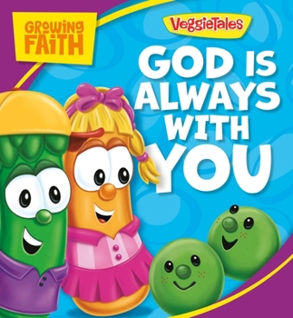 Growing Faith: God Is Always with You (VeggieTales)