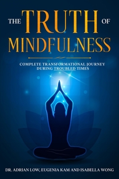 Paperback The Truth of Mindfulness: Complete Transformational Journey Book