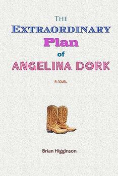 Paperback The Extraordinary Plan of Angelina Dork Book