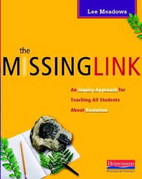 Paperback The Missing Link: An Inquiry Approach for Teaching All Students about Evolution Book