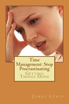 Paperback Time Management Stop Procrastinating: Getting Things Done Book