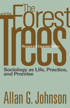 Hardcover Forest and the Trees : Sociology As Life, Practice, and Promise Book
