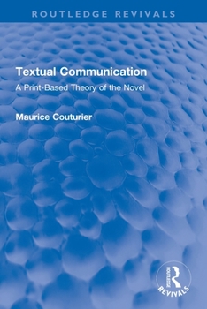 Paperback Textual Communication: A Print-Based Theory of the Novel Book