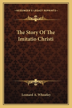 Paperback The Story Of The Imitatio Christi Book