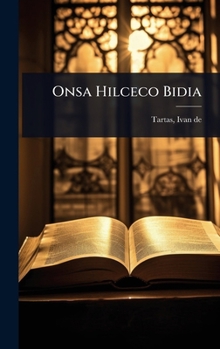 Hardcover Onsa Hilceco Bidia [Basque] Book