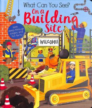 What Can You See On a Building Site?