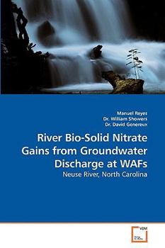 Paperback River Bio-Solid Nitrate Gains from Groundwater Discharge at WAFs Book