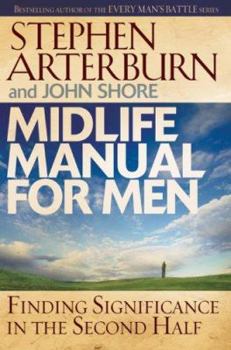 Hardcover Midlife Manual for Men: Finding Significance in the Second Half (Life Transitions) Book