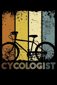 Paperback Cycologist: Cycling Lover Bicycle Fan Lined Notebook Journal Diary 6x9 Book