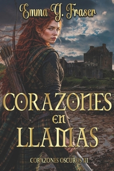 Corazones en llamas: Proximidad forzada, slow burn, enemigos a amantes... (Corazones oscuros) (Spanish Edition)