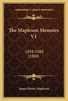 Paperback The Mapleson Memoirs V1: 1848-1888 (1888) Book