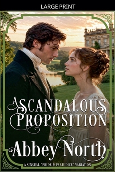 Paperback A Scandalous Proposition: A Pride & Prejudice Variation Book