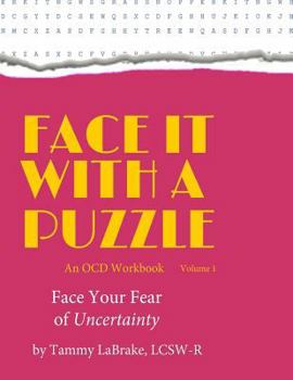 Paperback Face It With a Puzzle: Face Your Fear of Uncertainty Book
