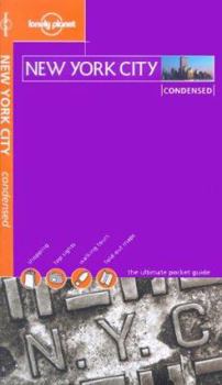 Lonely Planet New York City: Condensed - Book  of the Lonely Planet Condensed/Best of
