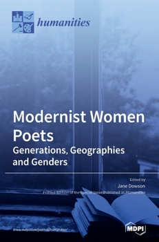 Hardcover Modernist Women Poets: Generations, Geographies and Genders Book